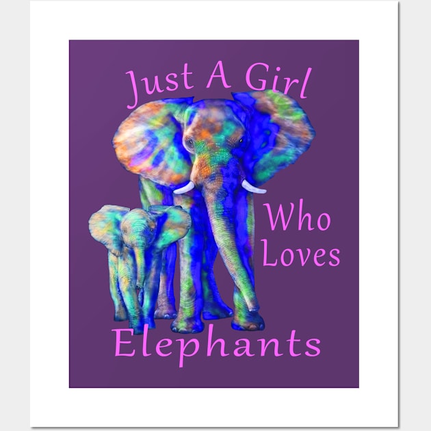 Just A Girl Who Loves Elephants Wall Art by macdonaldcreativestudios